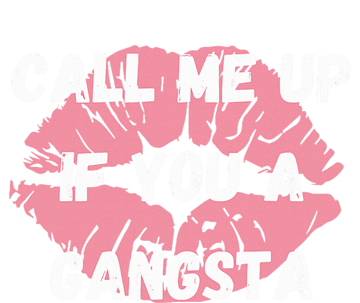 Call Me Up If You A Gangsta T-Shirt