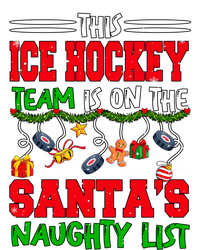 Ice Hockey Team Is On SantaS Xmas Naughty List Funny Player Gift T-Shirt