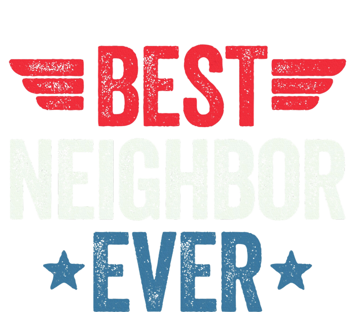 Best Neighbor Ever T-Shirt