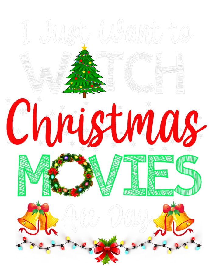 I Just Want To Watch Christmas Movies Funny Xmas Gifts T-Shirt