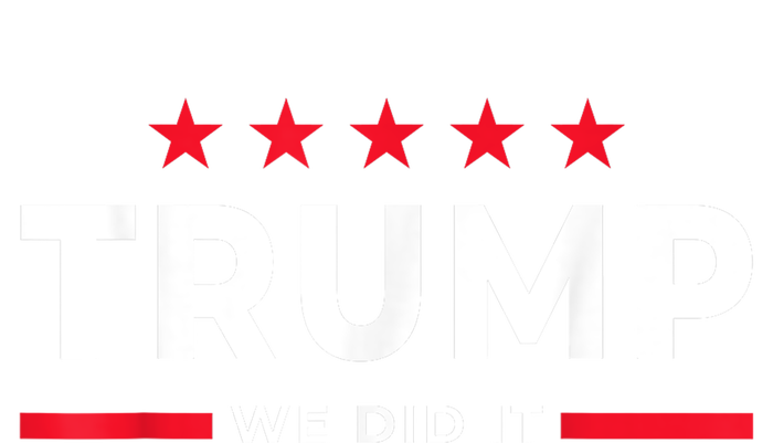 Trump Won Trump President Trump We Did It Daddys Home T-Shirt