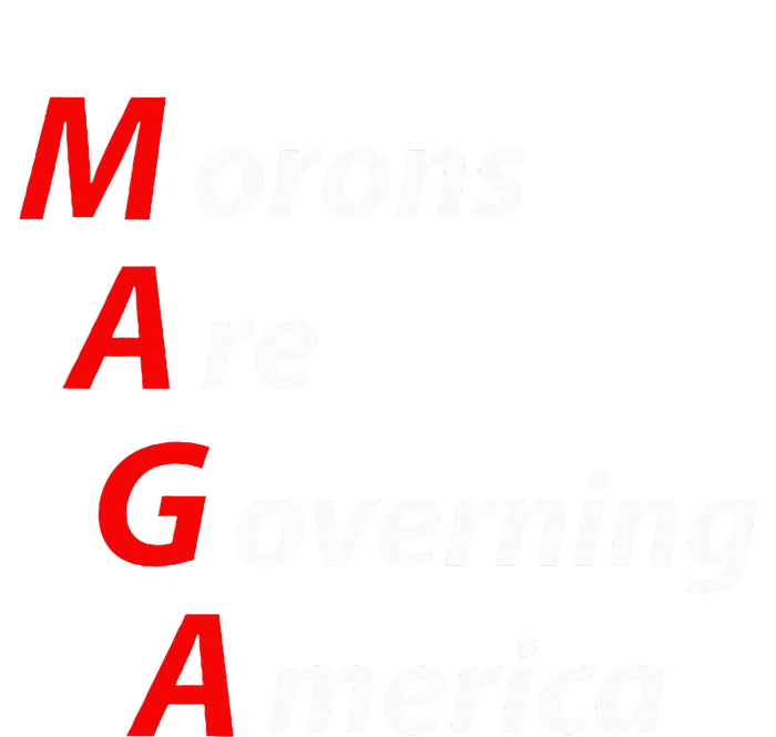 Morons Are Governing America Anti Trump Political Tall Sweatshirt