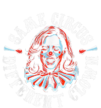 Trump Anti Kamala Harris Same Circus Different Clown Funny T-Shirt