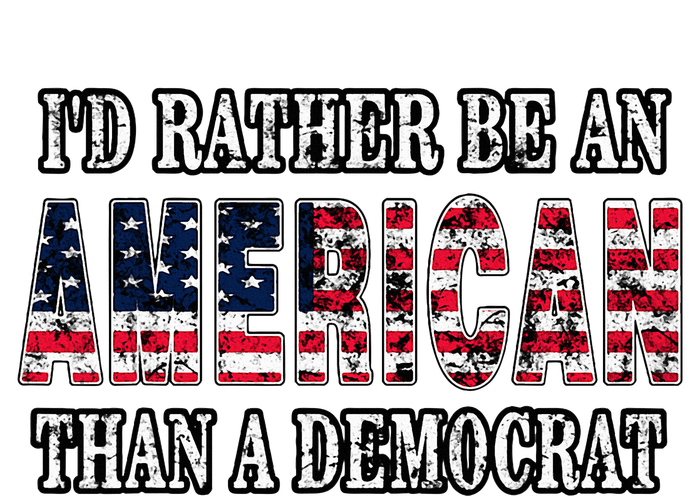 ID Rather Be An American Than A Democrat Anti Liberal Trump Insulated Varsity Jacket