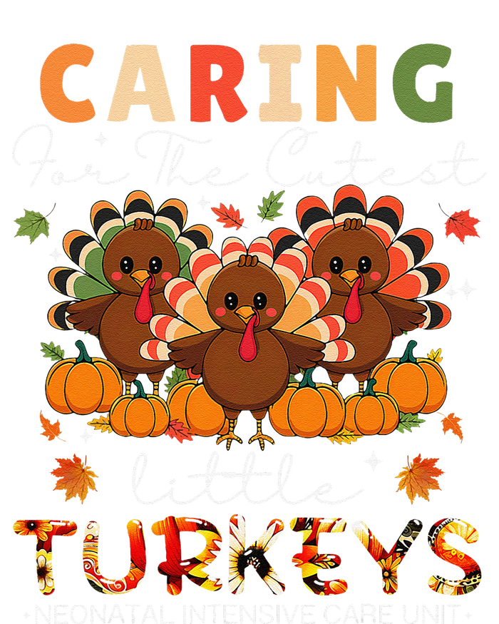 Thankful Caring For The Cutest Little Turkey Cool Nicu Nurse T-Shirt