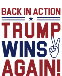 Trump Wins Again 2024 Back In Action Trump Wins Again T-Shirt