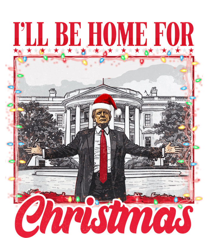 Ill Be Home For Christmas Santa Funny Trump Xmas Pajamas T-Shirt