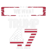 We Won 47 Victory Donald Trump Usa Presidential Slogan 2024 T-Shirt