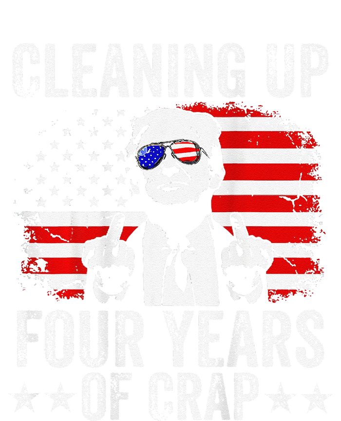 Cleaning Up Four Years Of Crap Funny Usa Flag Trump Garbage T-Shirt