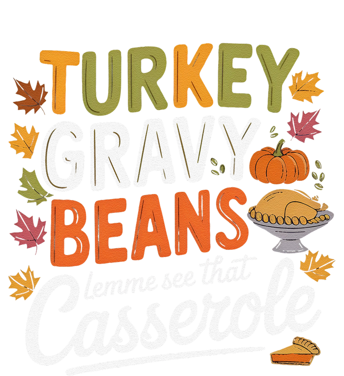 Turkey Gravy Beans And Rolls Let Me See That Casserole Fall Hoodie