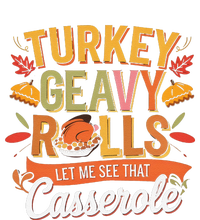 Turkey Gravy Beans And Rolls Let Me See That Casserole Fall T-Shirt