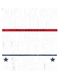 Dont Let Your President Get Your Whooped Not Ancestors Funny Mesh Reversible Basketball Jersey Tank