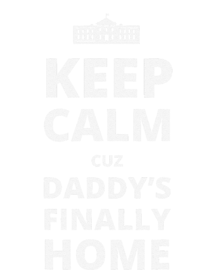 Trump President 2024 Keep Calm Cuz DaddyS Finally Home Cooling Performance Crew T-Shirt