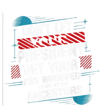 DonT Let Your President Get Your Ass Whooped Flat Bill Trucker Hat