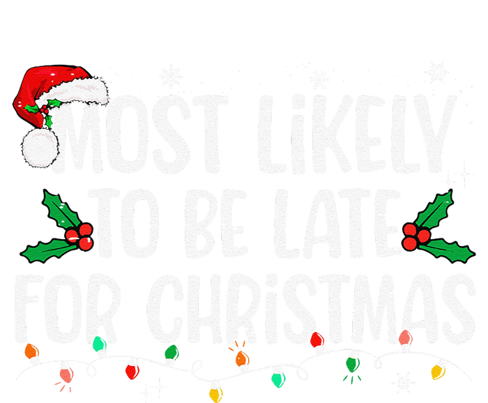 Most Likely To Be Late For Christmas Funny Family Christmas Gift Kids Sweatshirt