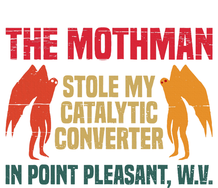 The Mothman Stole My Catalytic Converter In Point Flexfit Unipanel Trucker Cap