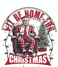 Trump ILl Be Home For Christmas Humorous Trump Christmas T-Shirt