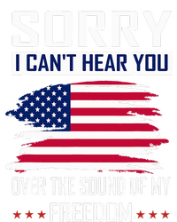 Sorry I CanT Hear You Over The Sound Of My Freedom Ladies Essential Tank