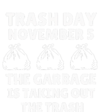 Trump Garbage Trash Day November 5 Garbage Taking Out Trash Legacy Cool Fit Booney Bucket Hat