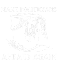 Make Politicians Afraid Again T-Shirt