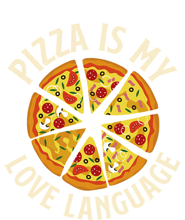 Pizza Is My Love Language Food Lover Pizza Baker T-Shirt