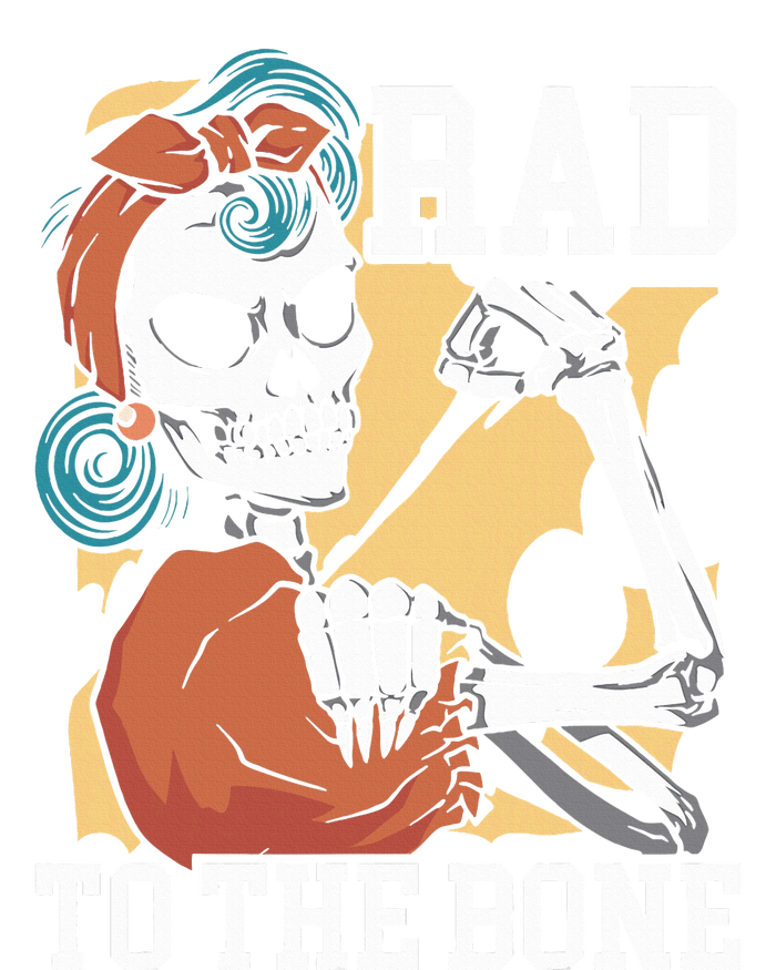 Rad To The Bone Rad Tech Radiology Radiographer Radiologist T-Shirt