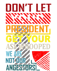 DonT Let Your President Get Your Ass Whooped Vintage Funny Kids Sweatshirt