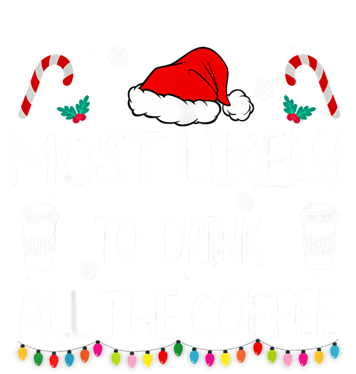 Most Likely To Drink All The Coffee Christmas Family Toddler Long Sleeve Shirt