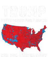 Trump Better Coverage Than 5g Can You Hear Us Now Tall Sweatshirt