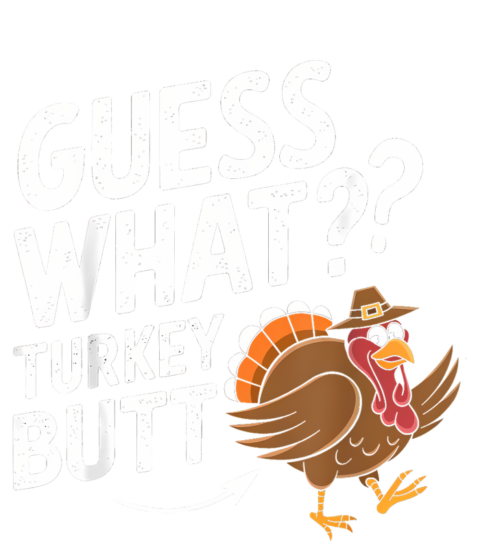 Thanksgiving Guess What Turkey Butt Ladies Long Sleeve Shirt