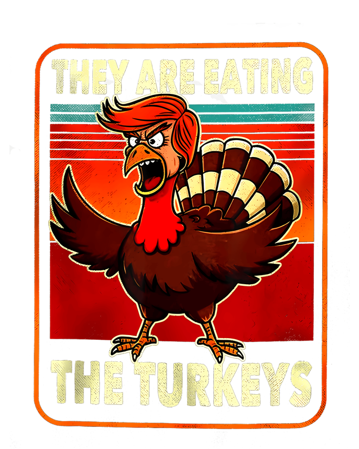 They Are Eating Turkey Funny Donald Trump Thanksgiving T-Shirt