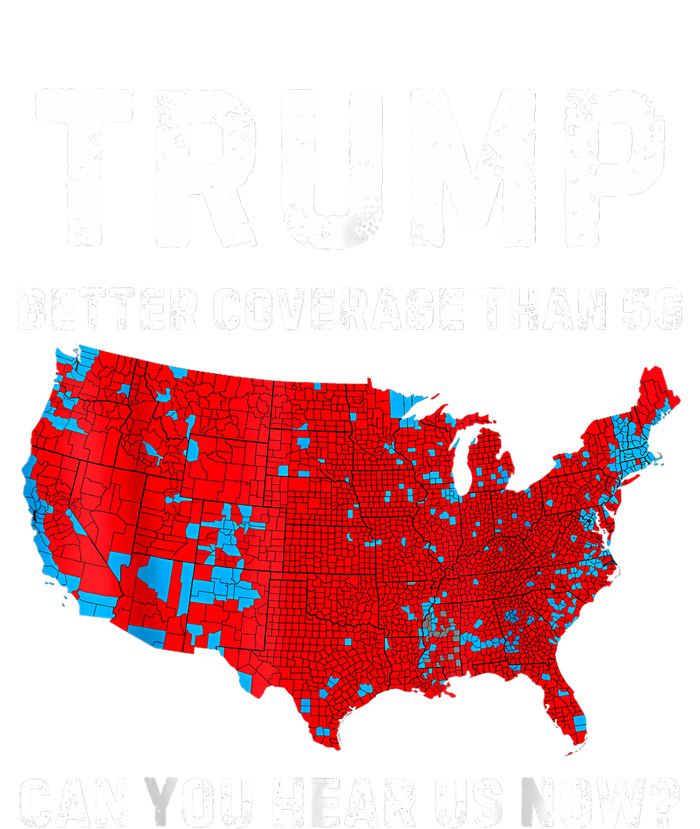 Trump Better Coverage Than 5g Can You Hear Us Now Retro Sweatshirt