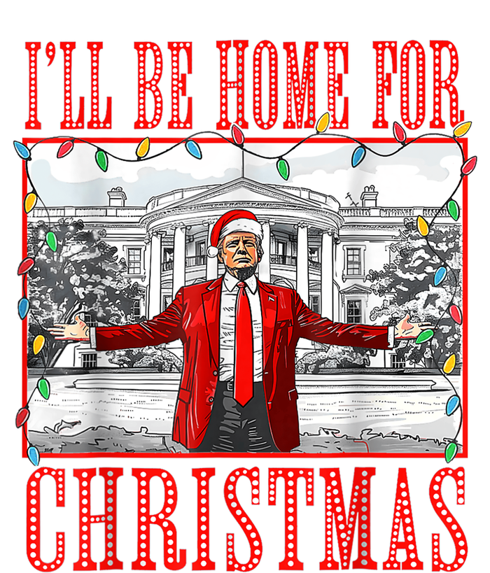 Ill Be Home For Christmas Santa Funny Trump Xmas Pajamas T-Shirt