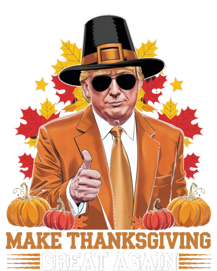 Make Thanksgiving Great Again Funny Trump Cool Gift T-Shirt