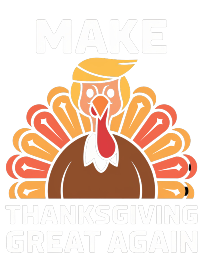 Make Thanksgiving Great Again Funny Trump Turkey Fall Design Gift Long Sleeve Shirt