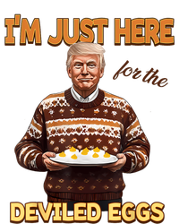 Funny Trump Thanksgiving IM Just Here For The Deviled Eggs T-Shirt