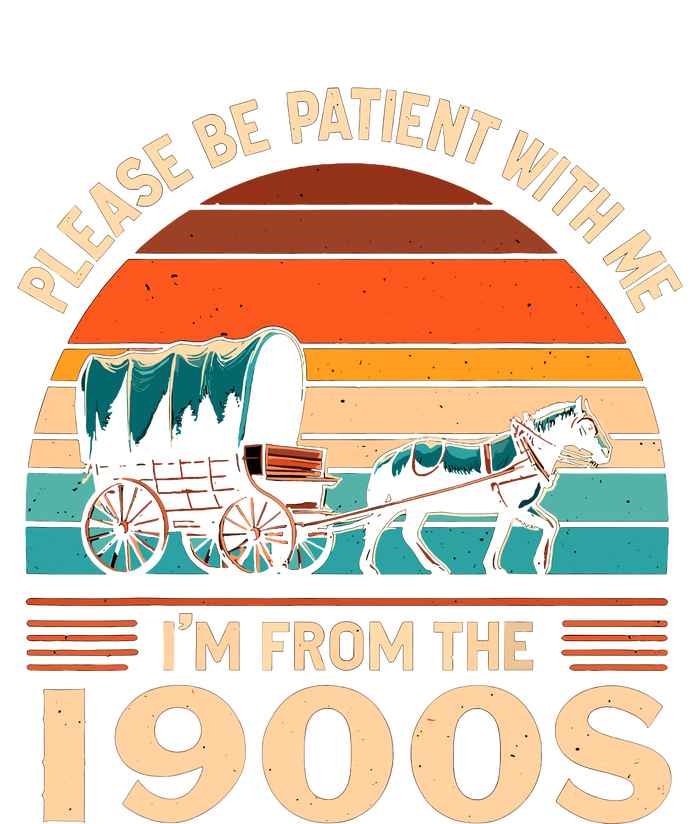 Please Be Patient With Me IM From The 1900S Funny Vintage T-Shirt