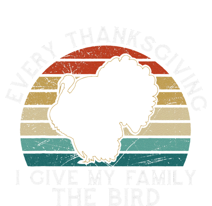 Every Thanksgiving I Give My Family The Bird Funny Tall Long Sleeve T-Shirt