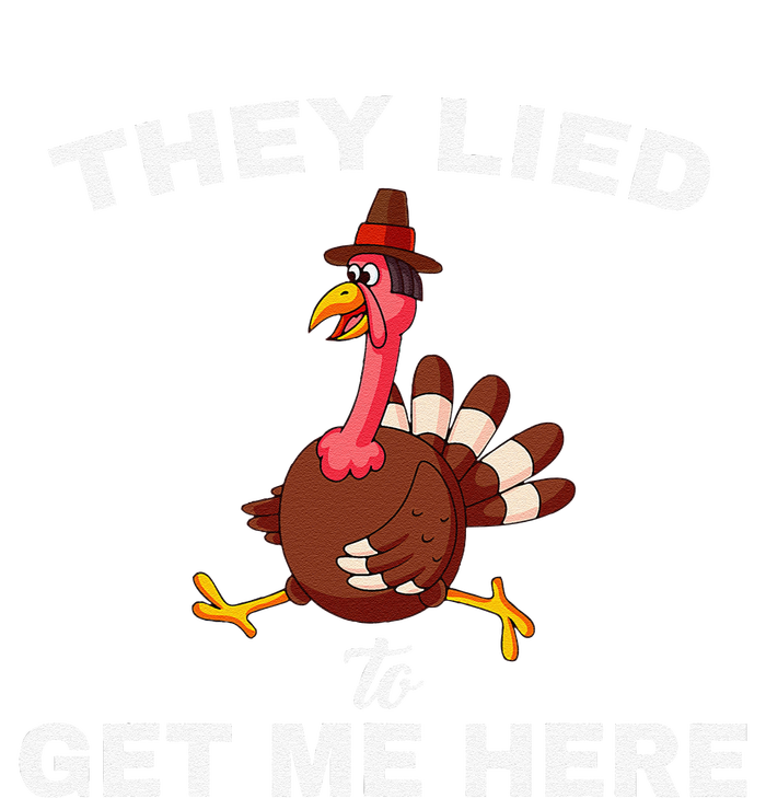 They Lied To Get Me Here Funny Thanksgiving Turkey Trot Magnet