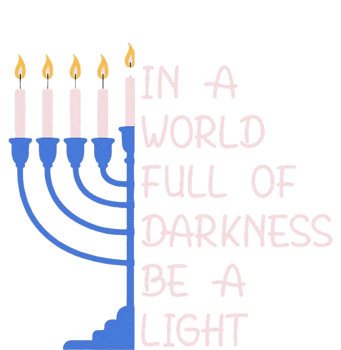 Hanukkah Menorah In A World Full Of Darkness Be A Light Softstyle Adult Sport Polo