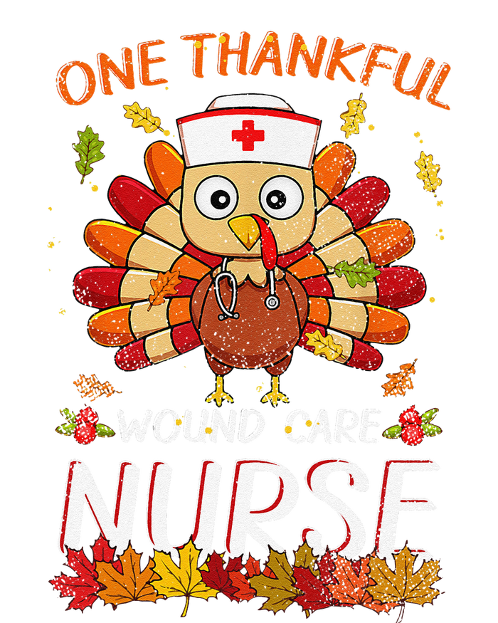 One Thankful Wound Care Nurse Turkey Fall Thanksgiving Nurse T-Shirt