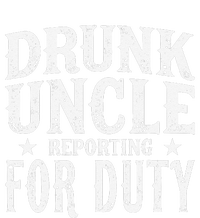 Drunk Uncle Reporting For Duty Drunk Uncle Funny Drinking T-Shirt