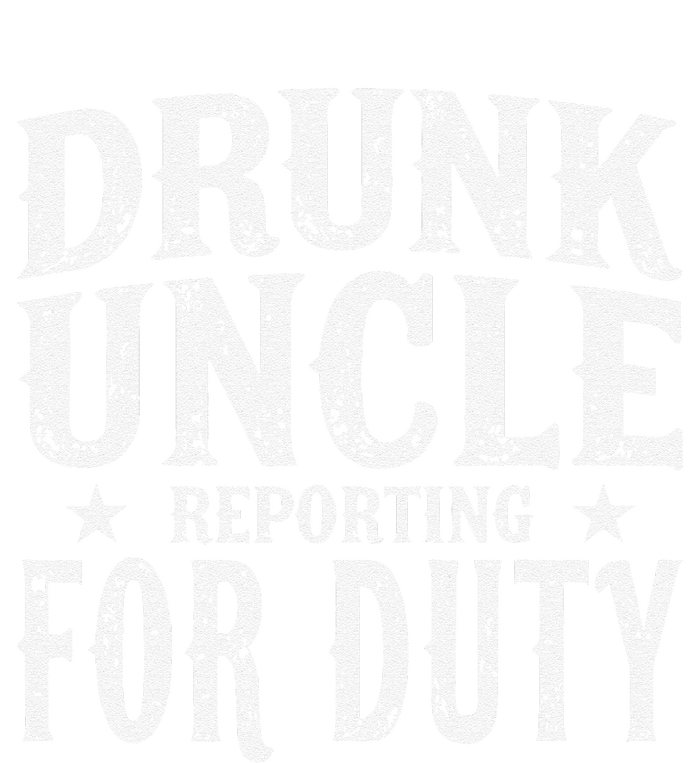 Drunk Uncle Reporting For Duty Drunk Uncle Funny Drinking T-Shirt