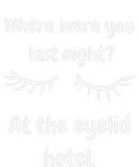 Where Were You Last Night At The Eyelid Hotel Funny Design Softstyle Adult Sport Polo