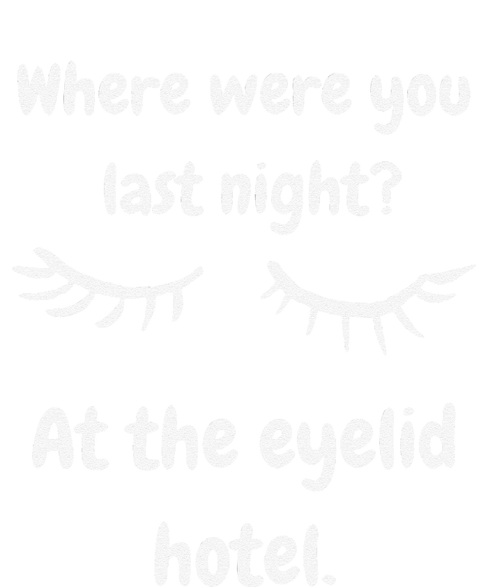 Where Were You Last Night At The Eyelid Hotel Funny Design Softstyle Adult Sport Polo