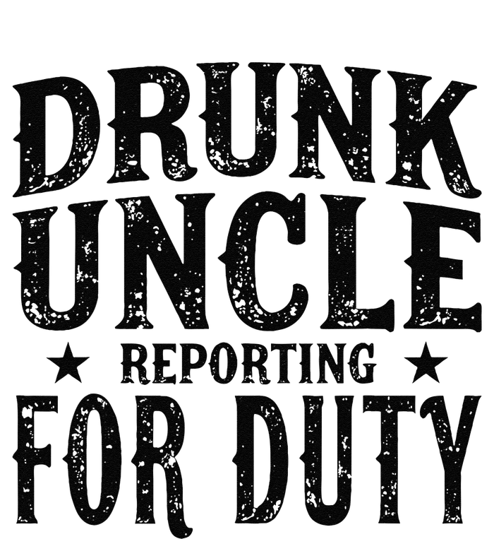 Drunk Uncle Reporting For Duty T-Shirt