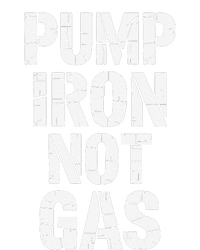 Funny Pump Iron Not Gas Gym Fitness Pun T-Shirt