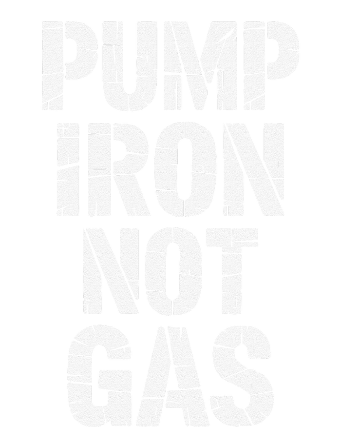 Funny Pump Iron Not Gas Gym Fitness Pun T-Shirt