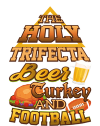 The Holy Trifecta Beer Turkey And Football Great Gift T-Shirt