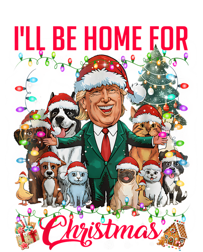 IIl Be Home For Christmas Funny Trump Pets Dog Cat Xmas Toddler T-Shirt